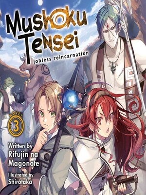 cover image of Mushoku Tensei: Jobless Reincarnation (Light Novel), Volume 3